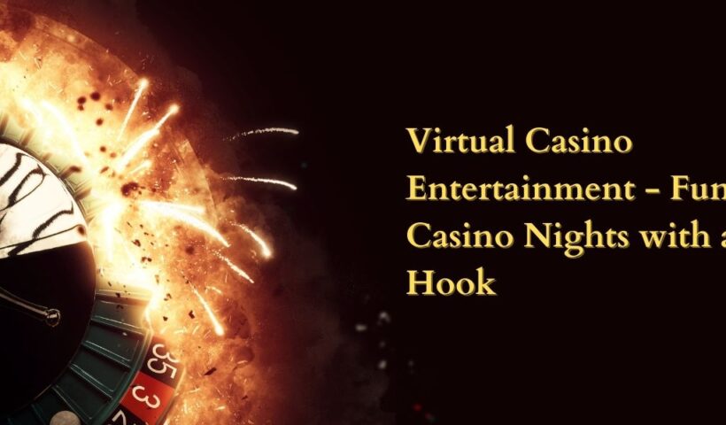 Virtual Casino Entertainment - Fun Casino Nights with a Hook